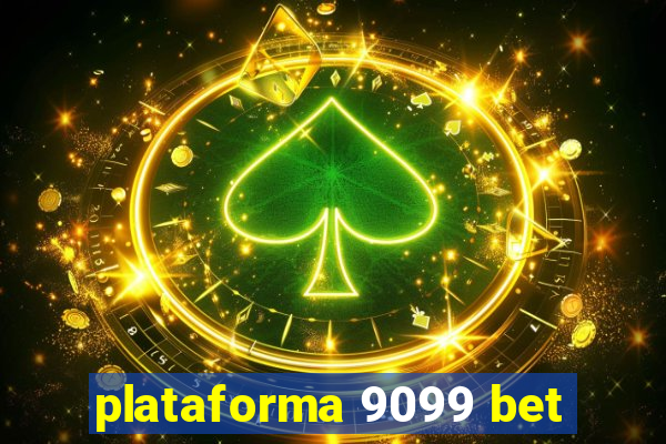 plataforma 9099 bet